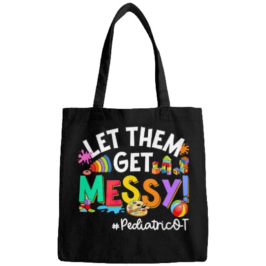 Let Them Get Messy Pediatric OT Occupational Therapist Bags
