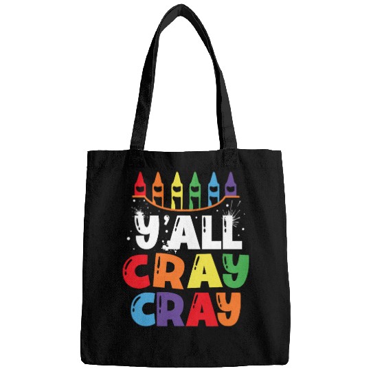 Yall Cray Cray Crayon Color Artist Coloring Art Teacher Bags