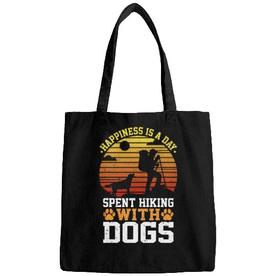 Happiness is a Day Spent Hiking with Dogs Dog Hiker Hiking Bags