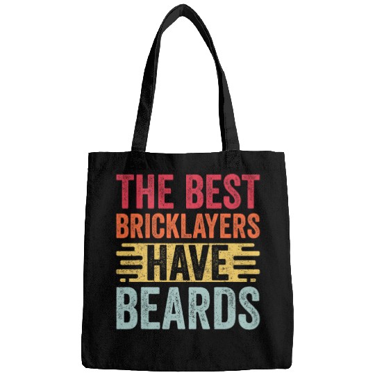 Bricklayer Job Fathers Day Dad The bests Bricklayers Have Beards Bags