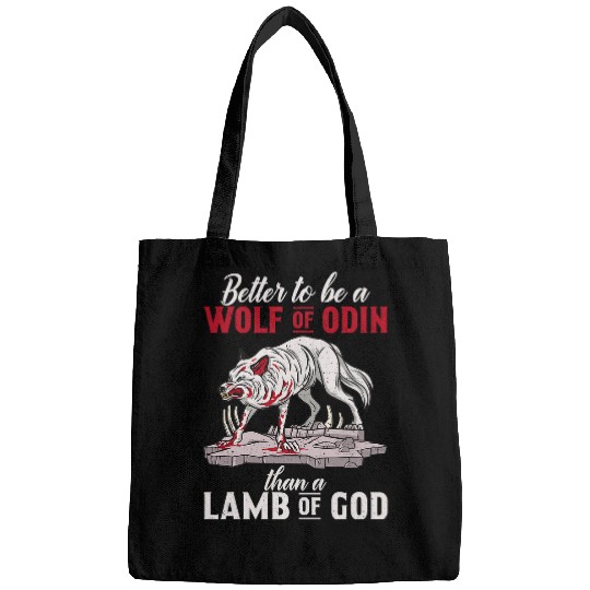 Better to be a wolfs of Odin then Lamb of God Nordic Viking Bags
