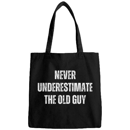 Never Underestimate The Old Guy Funny Exercise Fitness Humor Bags