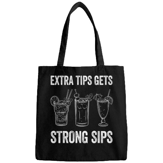 Extra Tips Gets Strong Sips Bartender Barkeeper Bags