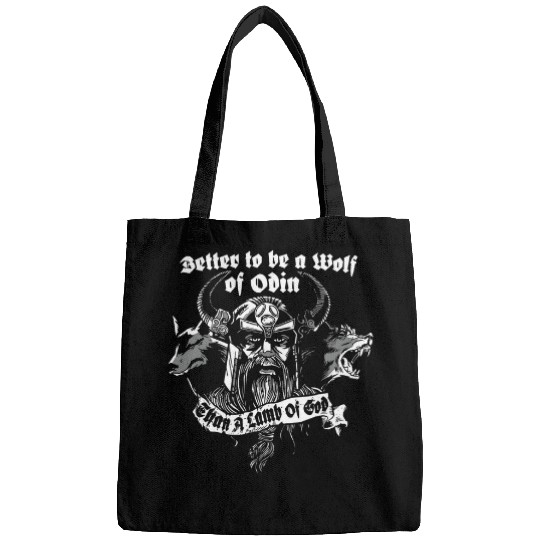 Better To Be A wolfs Of Odin Than A Lamb Of God Funny Viking Bags