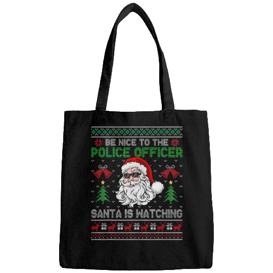 Be Nice To The Police Officer Santa Is Watching Christmas 9 Bags