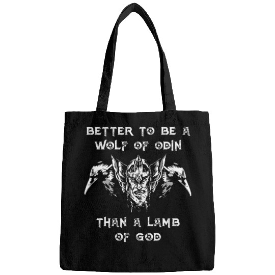 Better To Be A wolfs Of Odin Than A Lamb Of God Viking 5 Bags