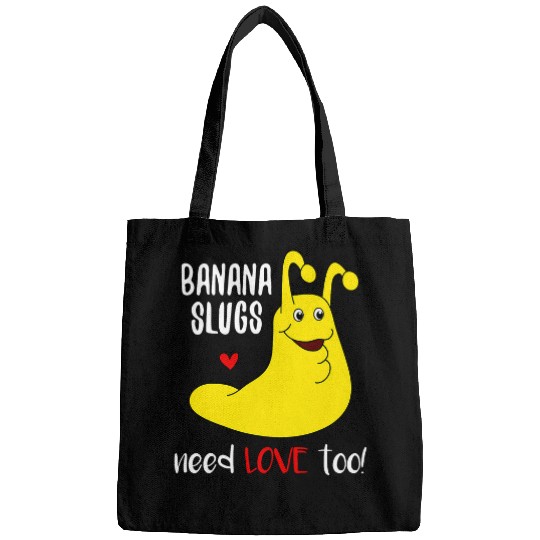 Banana Slugs Need Love Too Funny Bags