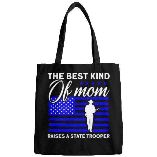 bests Mom Raises A State Trooper State Trooper Bags