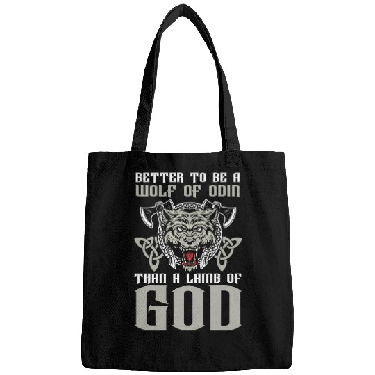 Better To Be A wolfs Of Odin Than A Lamb Of God Viking 4 Bags