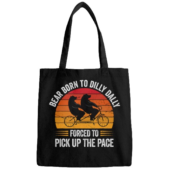 Bear Pet Bear Born To Dilly Dally Forced To Pick Up The Pace 8 Bags
