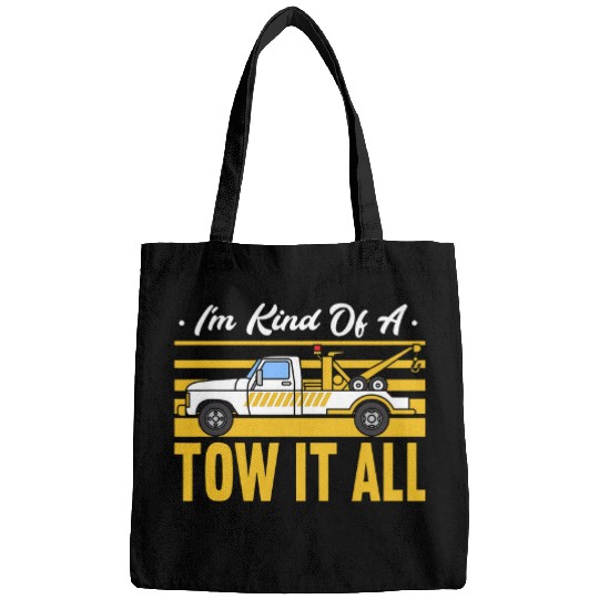 Im Kind Of A Tow It All Tow Truck Driver Funny Trucker Bags
