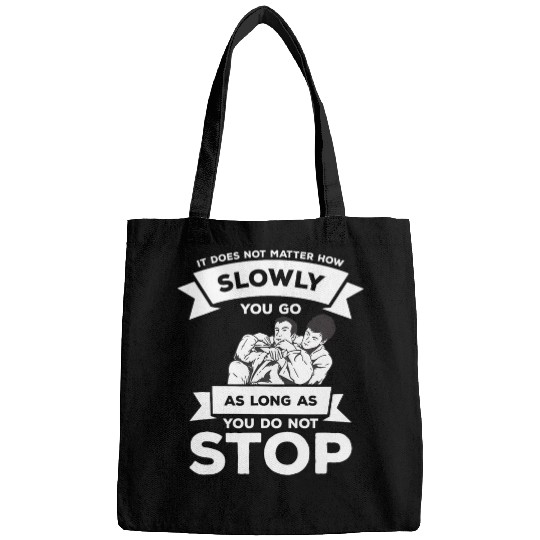 Owl Pet It Does Not Matter How Slowly You Go BJJ Brazilian Jiu Jitsu Bags
