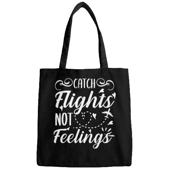 Catch Flights Not Feelings Womens Summer Vacation Bags