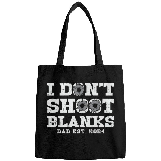 I Dont Shoot Blanks Dad Est 2024 Proud Expecting Father Bags