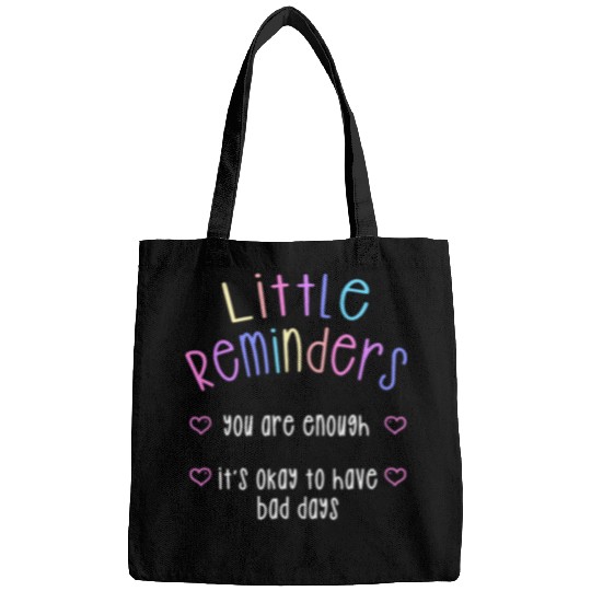 Little Reminders You Are Enough Mental Health Counselor Bags