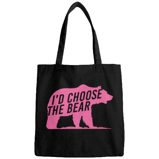 Bear Pet I d Choose The Bear Nature Lover Bear Enthusiast Bags