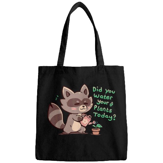 Raccoon Pet Did you Water your Plants Cute Raccoon Gardener Bags