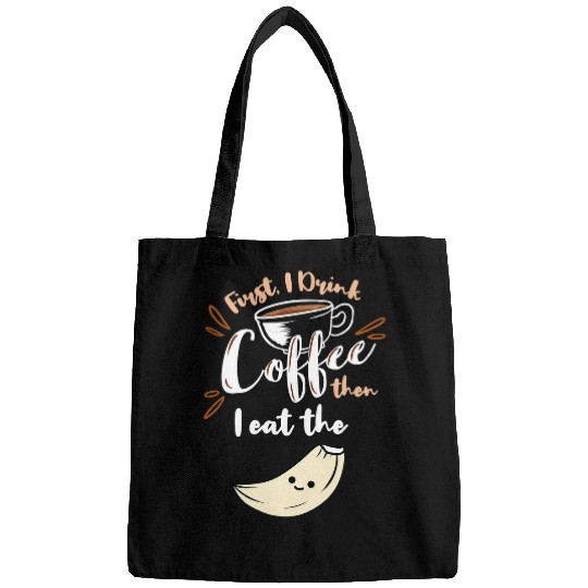Coffee Fun CF Coffee First I Drink Coffee Then I Eat The Garlic Bags