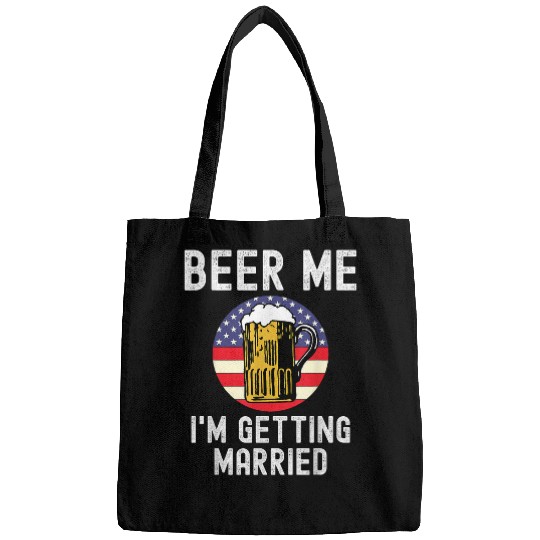Beer Fun Beer Me I m Getting Married Groom Groomsmen USA Patriot Bags