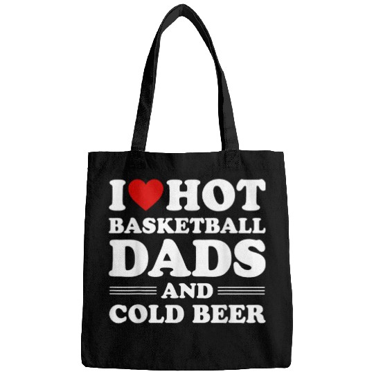 Beer Fun I Love Hot Basketball Dads And Cold Beer Funny Bags