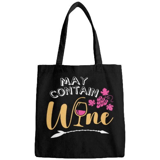 Wines Fun May Contain Wines Funny Drinking Bags