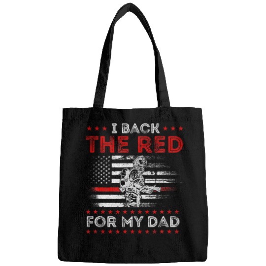 Firefighter Job Back He Red For My Dad Is A Daughter Son Bags