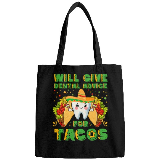 Will Give Dental Advice For Tacos dentists Cinco De Mayo Bags