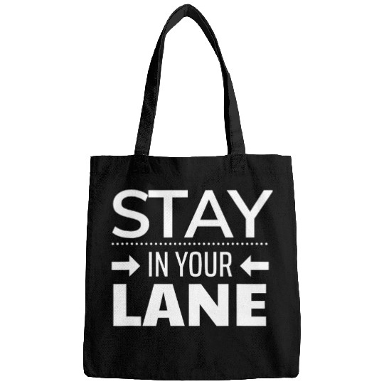 Coffee Fun For Feisty Coffee Lovers with Stay in Your Lane Funny Quote Bags