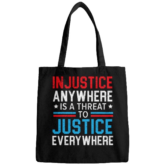 Injustice Anywhere Is A Threat To Justice Everywhere Police Bags