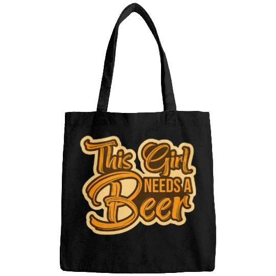 Beer Fun This Girl Needs A Beer Liquor Cheers Alcohol Craft Beer Top Bags