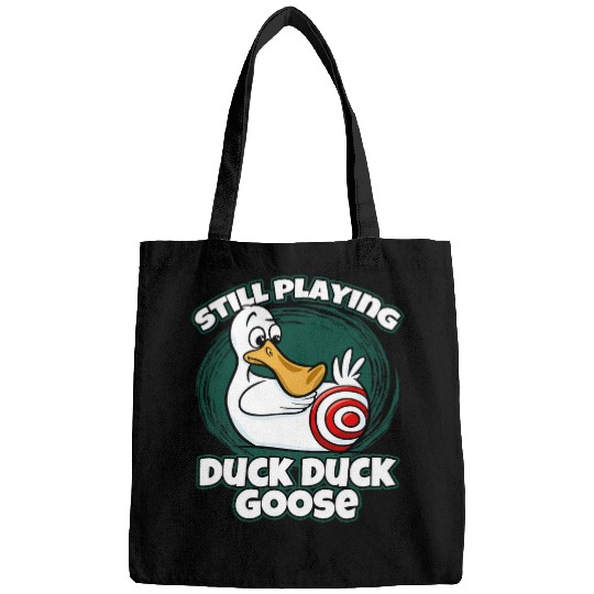 Duck Pet Funny Still Playing Duck Duck Gooses Duck Hunting Bags