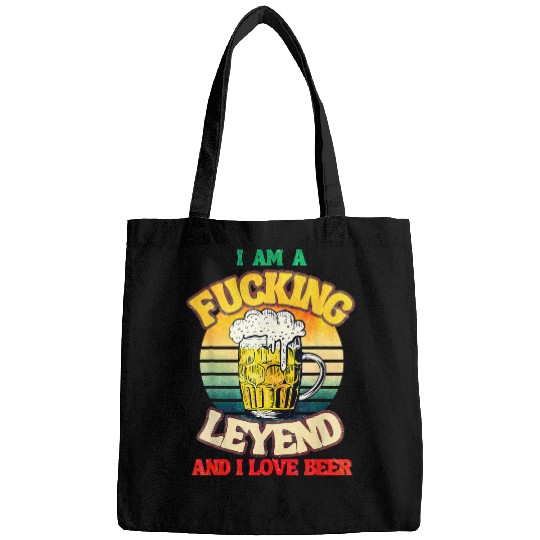 Beer Fun I Am A Fucking Legend And I Love Beer Bags
