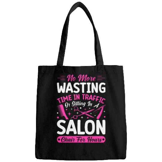 Hairdresser Job No Wasting Time Mobile Hairstylist Humor Bags