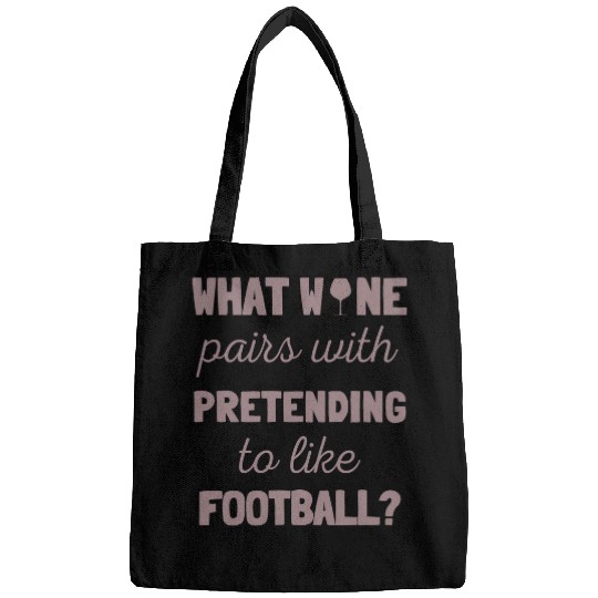 Wines Fun Funny Sarcastic Football Saying Humor Wines Drinking Team Bags