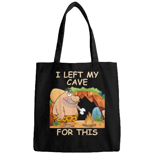 Caveman I Left My Cave For This Costume Bags