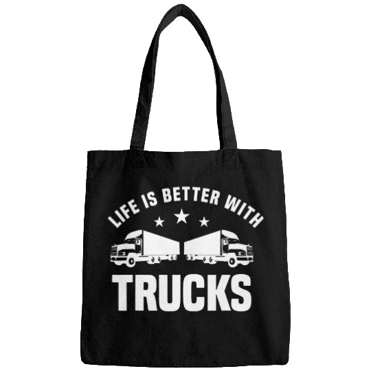 Life Is Better With Trucks Truck Driver Transporter Trucker Bags