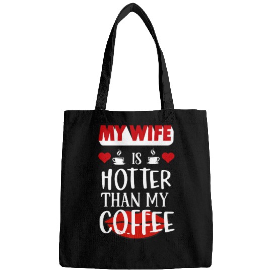 Coffee Fun My Wife Is Hotter Than My Coffee Love Red Lip Funny Husband Bags