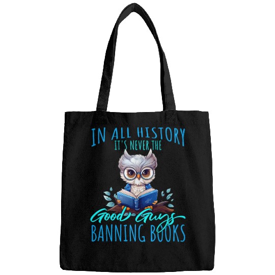 Owl Pet It s Never The Good Guys Banning Books Banned Books Owl Bags