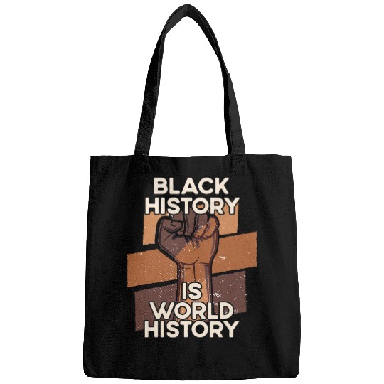 Black History Month Is World History African American Pride 4 Bags