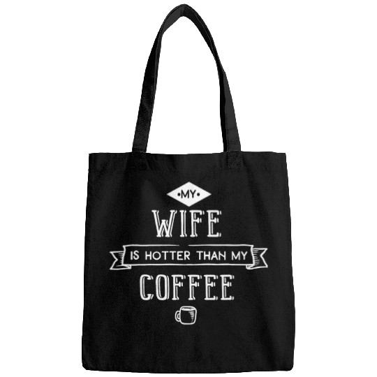 Coffee Fun My Wife Is Hotter Than My Coffee 1 Bags