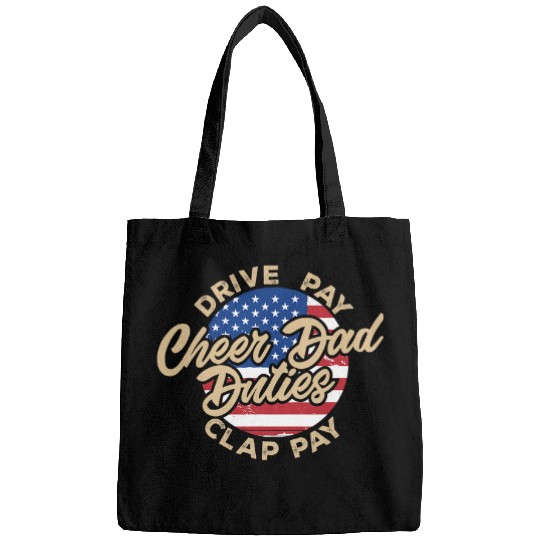 Cheer Dad Duties Drive Pay Clap Funny Bags