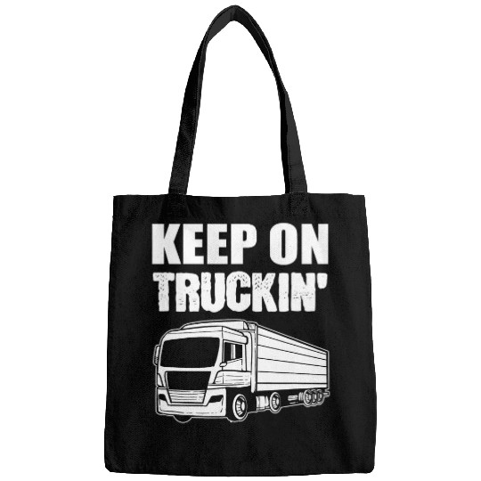 Discover Keep On Truckin Truck Driver Trucker Bags
