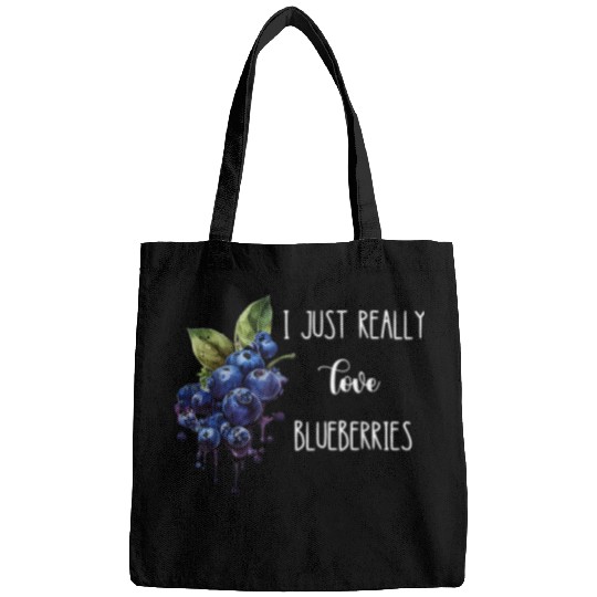 I Just Really Love Blueberries Fruit Berry Healthy Blueberry Bags