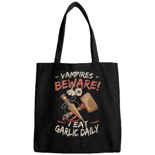 Vampires Beware I Eat Garlic Daily 2Garlic Lover Bags