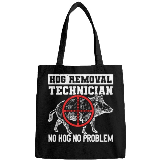 Hog Removal Technician No Hog No Problem Wild Boar Hunting Bags