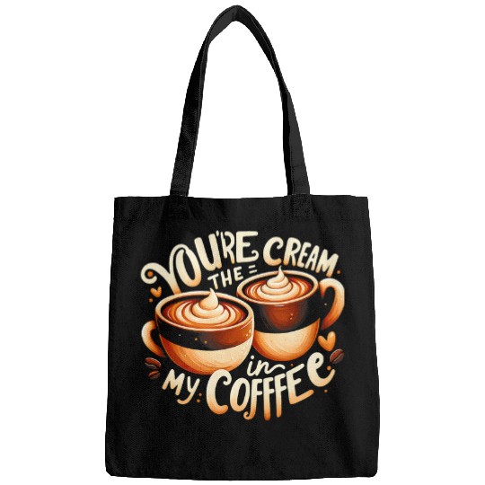Coffee Fun You re The Cream In My Coffee Valentines Day Gifts Idea 2 Bags