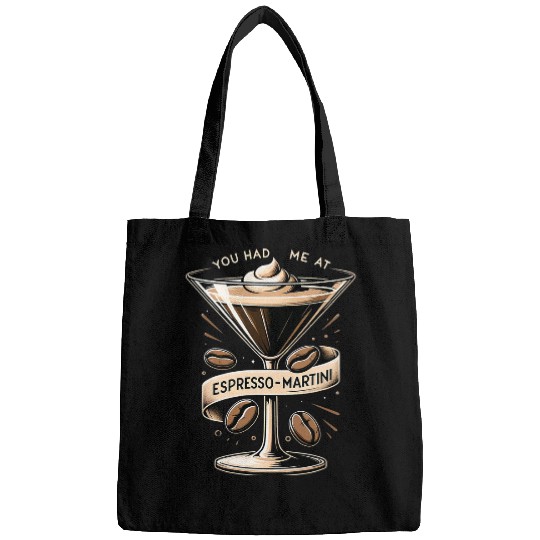 Coffee Fun You Had Me at Espresso Martini Elegant Coffee Cocktail Art Bags