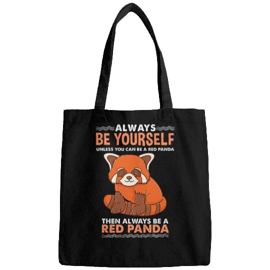 Panda Pet Always Be Yourself Red Panda Animal Lover Bags