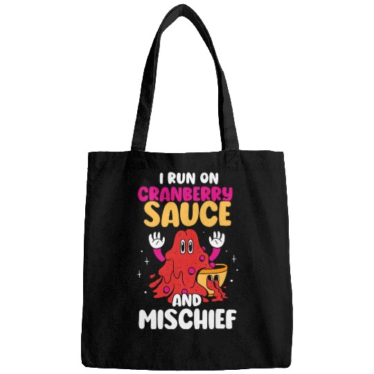 I Run On Cranberry Sauce And Mischief Boys Thanksgiving Boy Bags