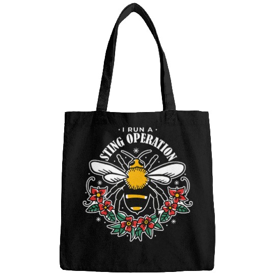 Discover I Run A Sting Operation Funny Apiarist Bags